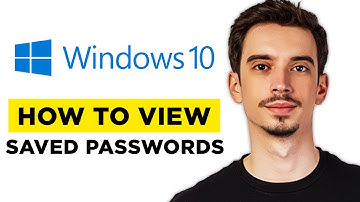 How To View Saved Passwords On Windows 10 (2025) - Complete Tutorial