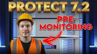 UniFi Protect 7.2: Tamper-Proof Footage + Hard Hat Detection
