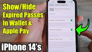iPhone 14's/14 Pro Max: How to Show/Hide Expired Passes In Wallet & Apple Pay