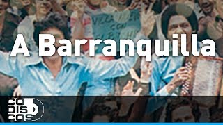 Video thumbnail of "A Barranquilla, Binomio De Oro - Audio"