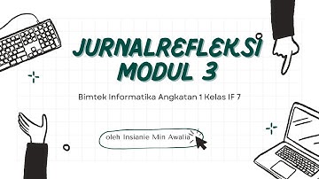 Jurnal Refleksi Modul 3 Mata Pelajaran Informatika Fase E pada Kurikulum Merdeka oleh Insianie