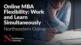 Online MBA Flexibility: Work and Learn Simultaneously | Northeastern Online
