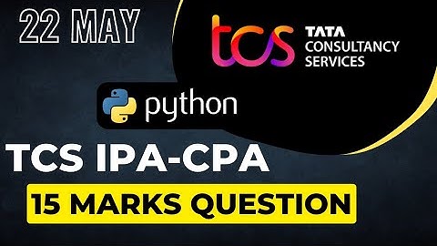 TCS Xplore iPA CPA 22 may 2022 Python 15 marks question Solution Code #1