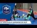 Futsal, le spécifique gardiens I FFF 2019-2020