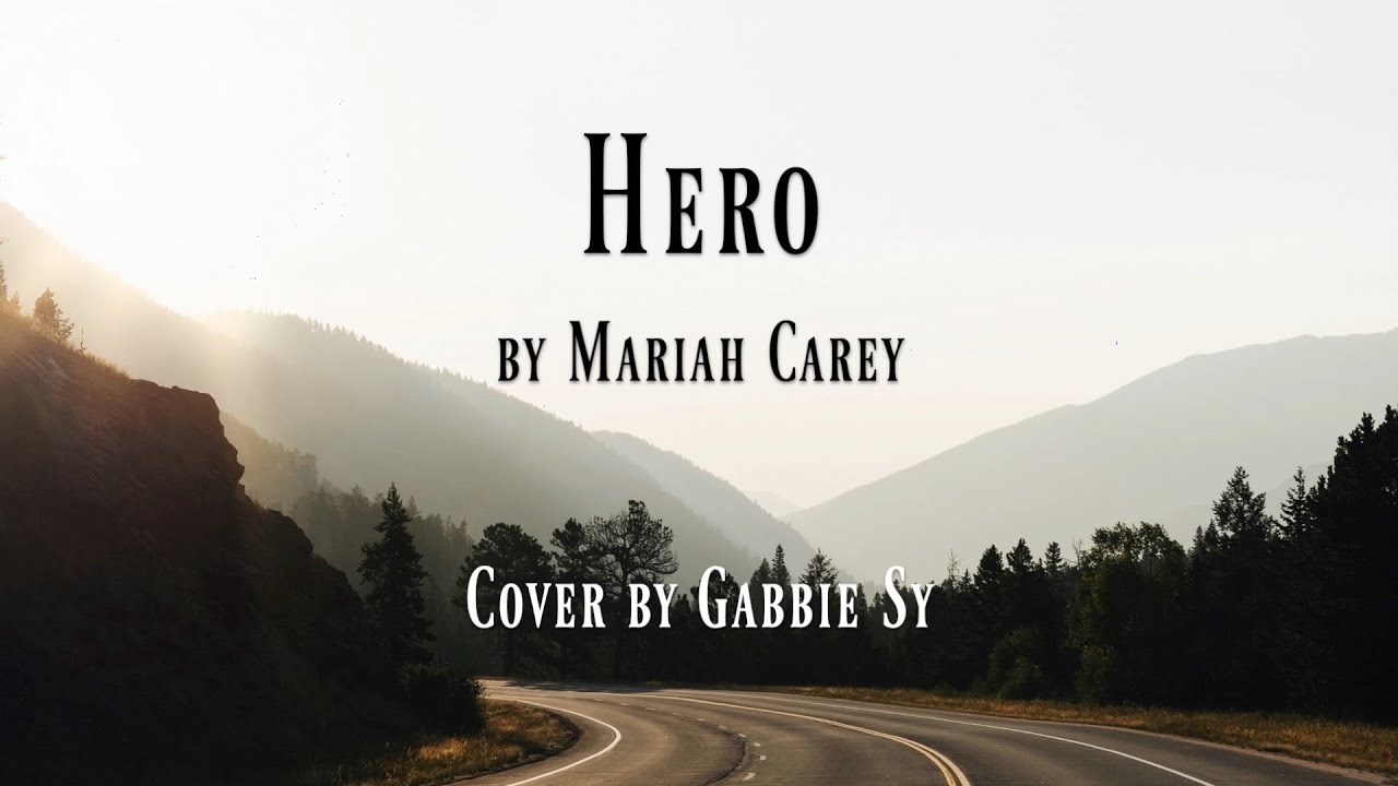Hero (Lyrics) Mariah Carey | Gabbie Cover - YouTube