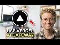 How to Use Vercel AI Gateway - Easy Guide 2026