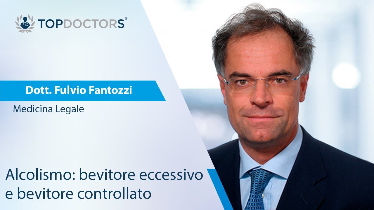 Alcolismo: bevitore eccessivo e bevitore controllato - Dott. Fulvio Fantozzi
