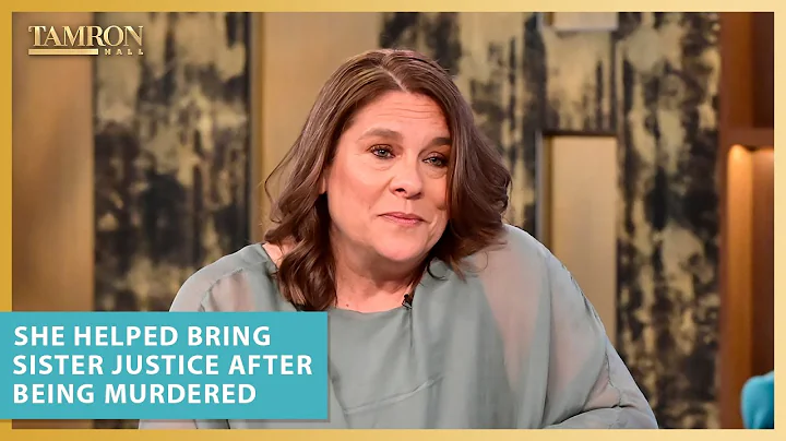 She Helped Bring Her Sister Justice After Being Mu...