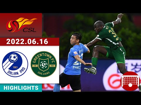 Dalian Pro Zhejiang Greentown Goals And Highlights