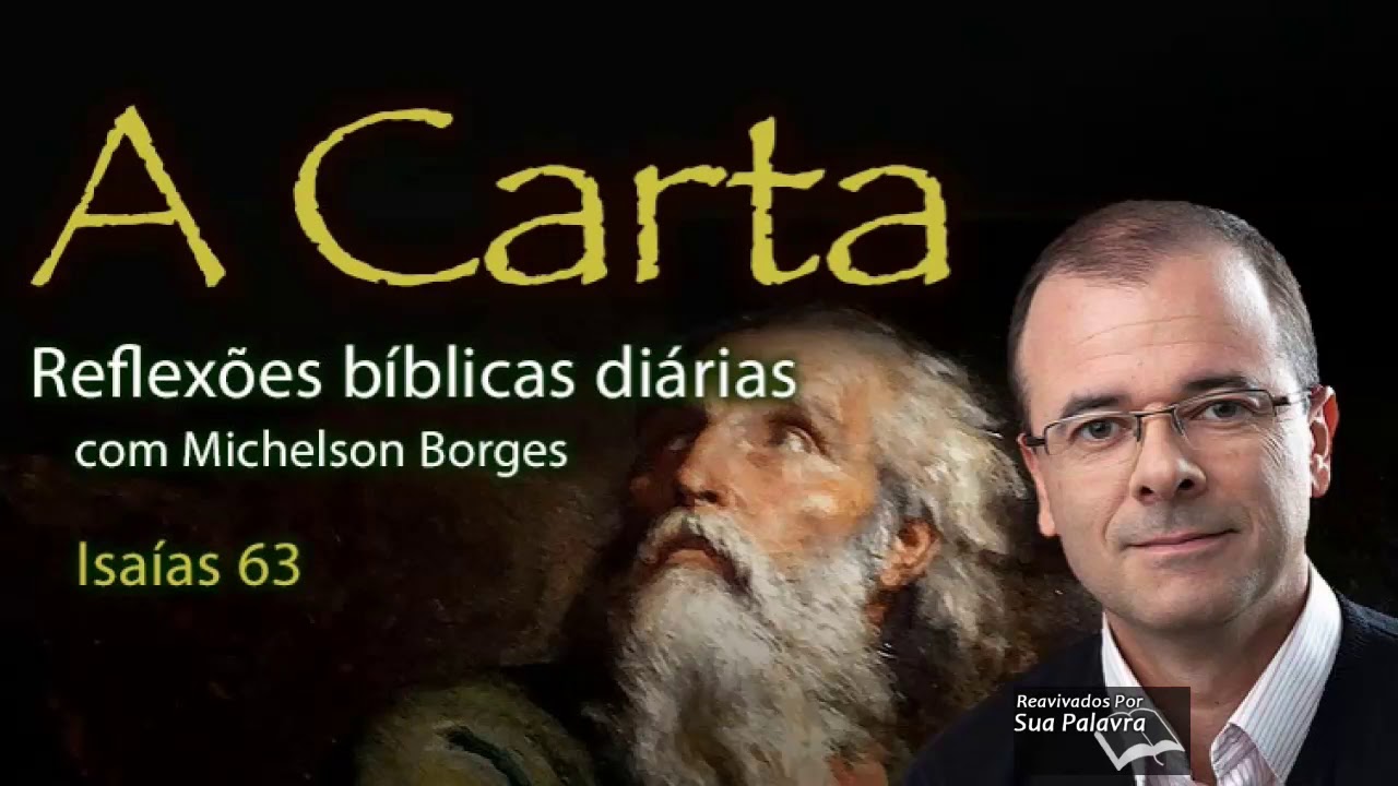 Isaías 63 - Reavivadospsp -  Pastor Michelson Borges