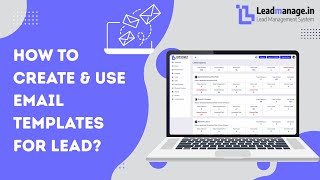 How to Create & Use Email Templates for lead  in Lead Manage | Automate Internal Communication