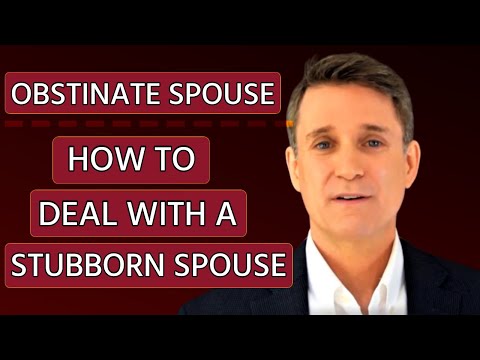 The Warped Narrative of an Obstinate Spouse | How To Deal With a Stubborn Spouse