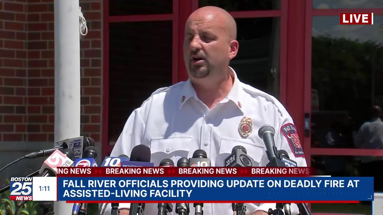 WATCH LIVE: Fall River officials providing update on deadly fire at assisted-living facility.