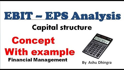 EBIT - EPS Analysis ( Earning Per Share ) || Capital Structure || Financial Management