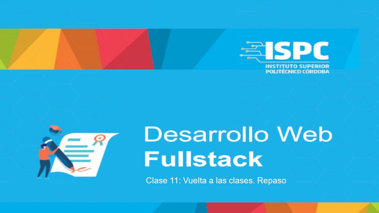 Clase 11 - Vuelta a las Clases. Repaso (06/12/2021) - Curso Full Stack ...