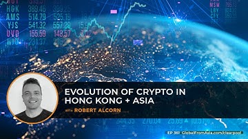 Video Podcast | Evolution of Crypto in Hong Kong + Asia