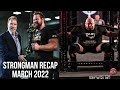 STRONGMAN RECAP | MARCH 2022