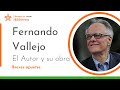 Fernando Vallejo | El autor y su obra | Breves apuntes