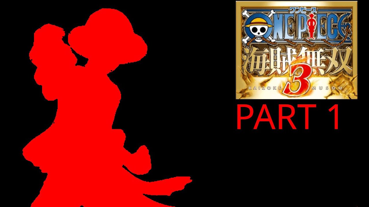 One Piece Pirate warriors 3 Retrospective Part 1