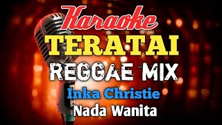 Teratai inka Christie karaoke Reggae Mix nada wanita