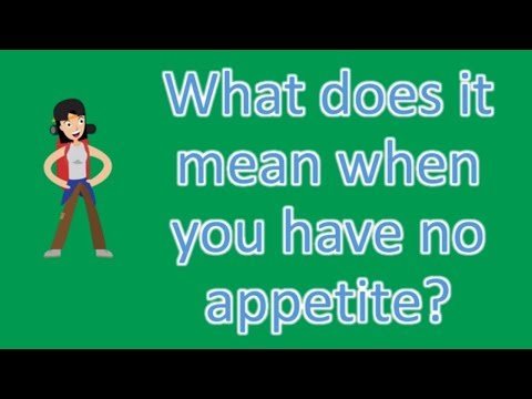 what-does-it-mean-when-you-have-no-appetite-?-|health-issues-&-answers