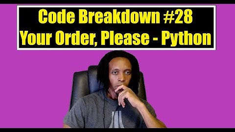 Code Breakdown #28 - Your Order Please - Codewars - Python