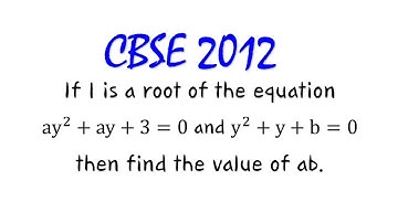If 1 is a root of the equation ay^2+ay+3=0 and y^2+y+b=0 then find the value of ab.