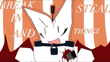Break In And Steal Thingz - 1 AM UN5T0PPABL3