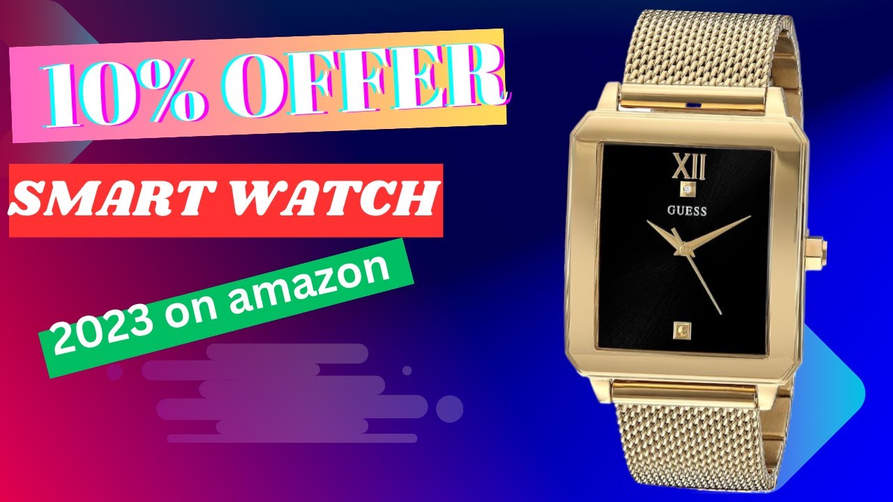 10% Offer Smart Watch 2023 on amazon #amazon #google