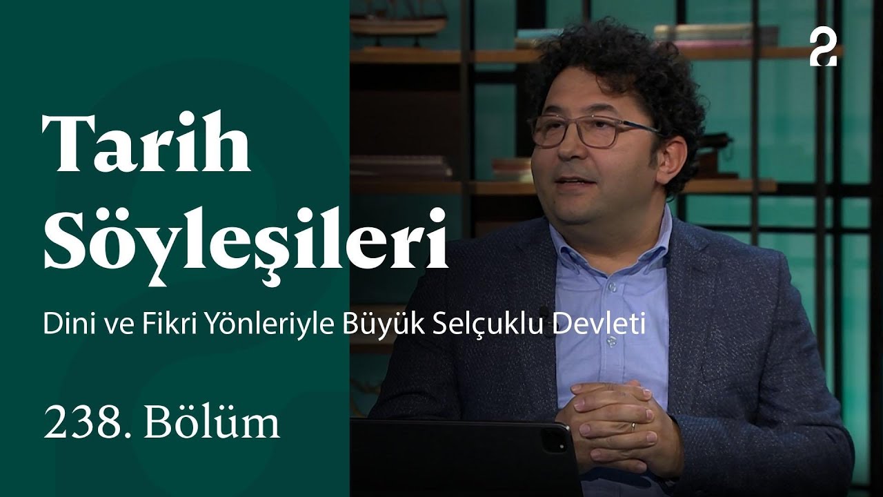 Dini ve Fikri Yönleriyle Büyük Selçuklu Devleti | Tarih Söyleşileri | 238. Bölüm @trt2