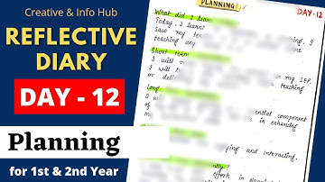 Day 12:- Planning || Reflective Dairy || for D.el.ed/B.ed Students || Creative & Info Hub