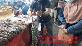 KOTA KINABALU SABAH | BANDAR KOTA KINABALU | SEAFOOD MURAH DI SABAH