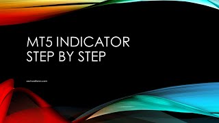 Writing a Metatrader 5 Indicator Step by Step