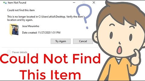 Fix "Could Not Find This Item" Error When Deleting File In Windows 10 , 8 , 7