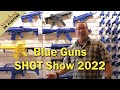 Blueguns Are Not Just For Making Holsters - SHOT 2022