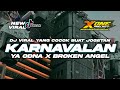 DJ KARNAVALAN VIRAL 2024‼️ | YA ODNA X BROKEN ANGEL • COCOK BUAT JOGETAN || X ONE PROJECT
