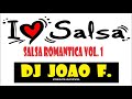 SALSA ROMANTICA MIX VOL 1❤💕 LOS MEJORES EXITOS 🎧 DJ JOAO CHACLACAYO 2020 🔥 SALSA  SENSUAL 💖