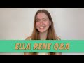 Ella Rene Q&amp;A
