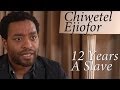 DP/30: Chiwetel Ejiofor on 12 Years A Slave