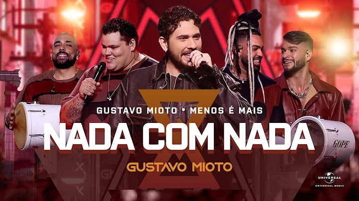 Gustavo Mioto - NADA COM NADA part. @menosemaisoficial (ATEMPORAL)