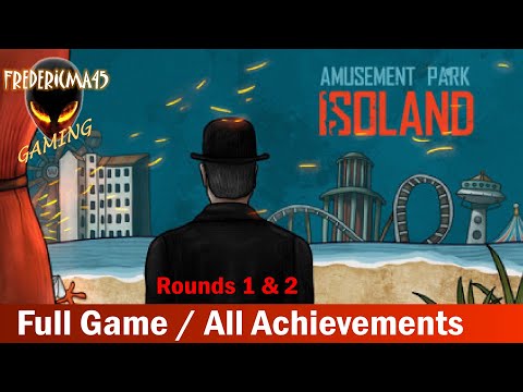 ISOLAND The Amusement Park FULL GAME Walkthrough / All Achievements (Rounds 1 & 2)