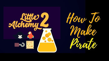 Little Alchemy 2-How To Make Pirate Cheats & Hints