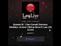 22.12.19 - LawLive ⚖️ Ep.18 Clare Carnell Podcast with Cullen Haynes