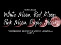 White Moon. Red Moon. The story behind the sacred menstrual part 2 | Skin and Sage