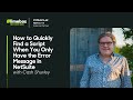 How to Quickly Find a Script When You Only Have the Error Message in NetSuite with Cash Shurley