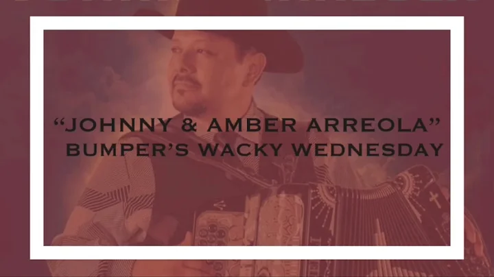 Bumpers Wacky Wednesday Johnny & Amber Arreola! El...