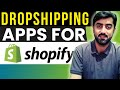 Best Shopify Apps: Dropshipping Apps for Shopify Store