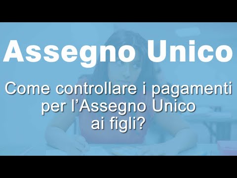 Pagamenti assegno unico figli: come controllare?​