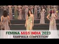 Rampwalk competition i femina miss india 2023