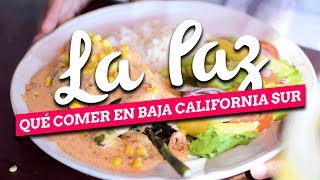 What to eat in La Paz Baja California Sur | Mexican Food